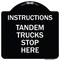Signmission Truck Instructions Tandem Trucks Stop Here Heavy-Gauge Aluminum Sign, 18" x 18", BW-1818-22787 A-DES-BW-1818-22787 - alternate 1